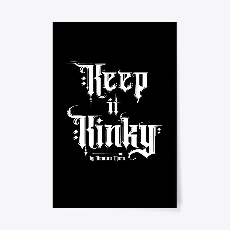 Keep it Kinky® Posters