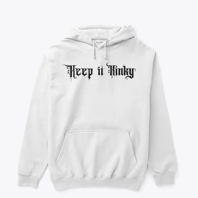 Keep it Kinky® Hoodie