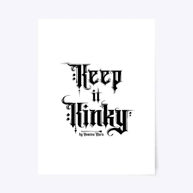 Keep it Kinky® Posters